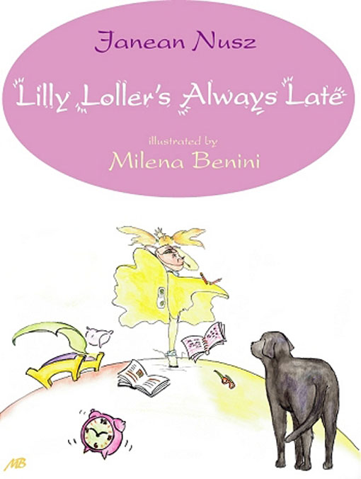Title details for Lilly Loller's Always Late by Janean Nusz - Available